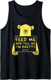 Funny Sayings Cute Hungry Bear Memes Cute Hungry Bear Feed Me Tell Me I’m Pretty Tank Top - Black