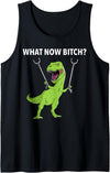 Funny T-Rex Dinosaur Clothing & Gifts Funny T-Rex Dinosaur What Now Bitch Joke Humor Saying Tank Top - Black