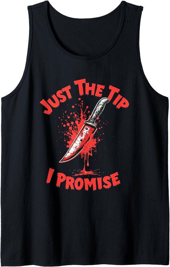 Funny Halloween Designs Halloween Humor Sayings Just The Tip I Promise Pun Knife Funny Halloween Tank Top - Black