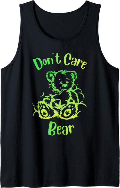 don't care weed bear - 420 gifts for stoners - funny weed Tank Top