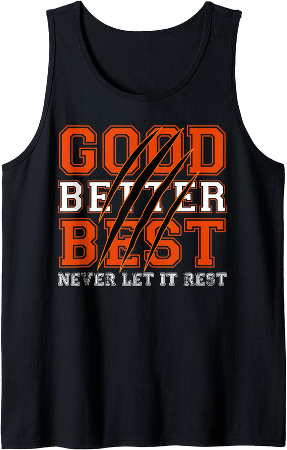 Good Better Best Never Let It Rest Tee Good Better Best Never Let It Rest Motivation Bear Claws Tank Top - Black