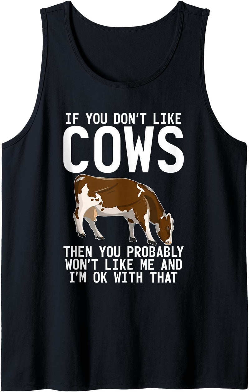Cow Farmer Gifts If you dont like Cows then you probably wont like me Cow Tank Top - Black