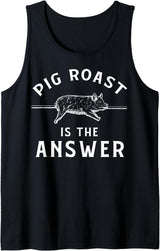 Cool Pig Roast Humor Quote Merch Pig Roast Apparel - Funny Awesome Roasts Lover Design Tank Top - Black