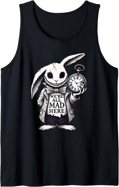 Alice in Wonderland - We're All Mad Here Quote Alice in Wonderland - We're All Mad Here Rabbit Hatter Quote Tank Top