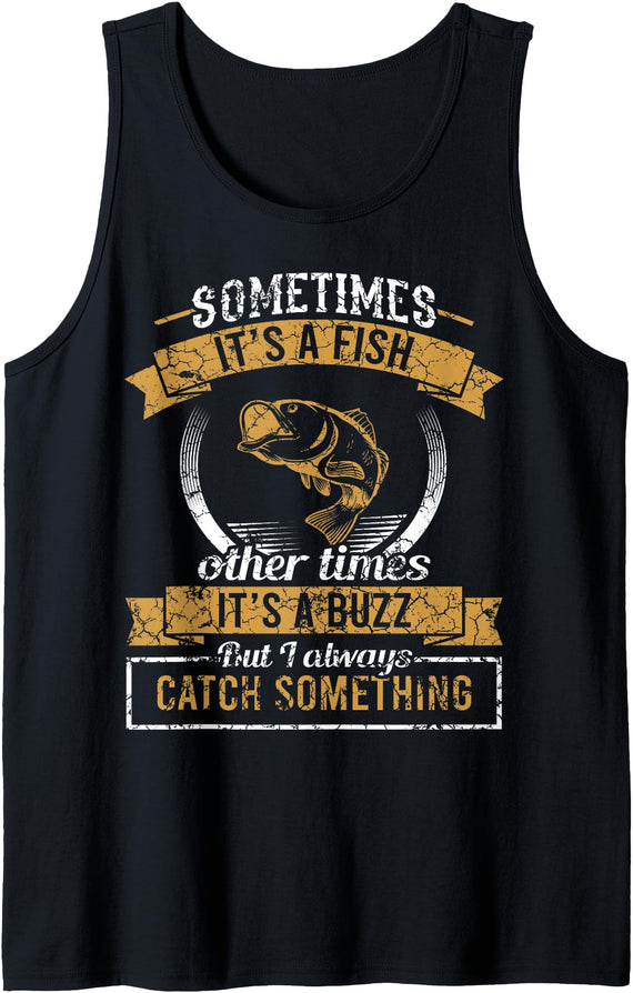 Funny Fishing Sometimes It's A Fish Fishing Tank Top - Black