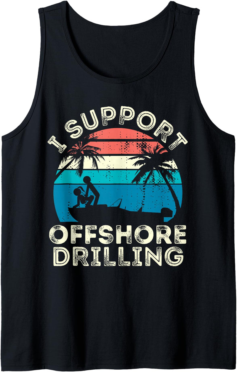 I support Offshore Drilling Boating boat Funny Motorboats Tank Top - Black
