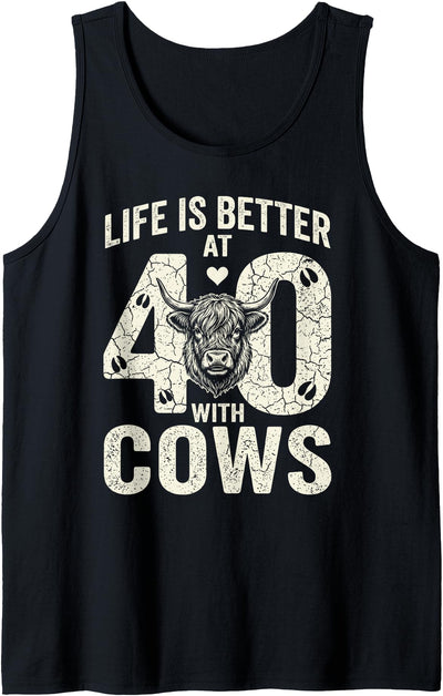 Funny 40th Birthday Cow Lover Famer Life Is Better at 40 Tank Top
