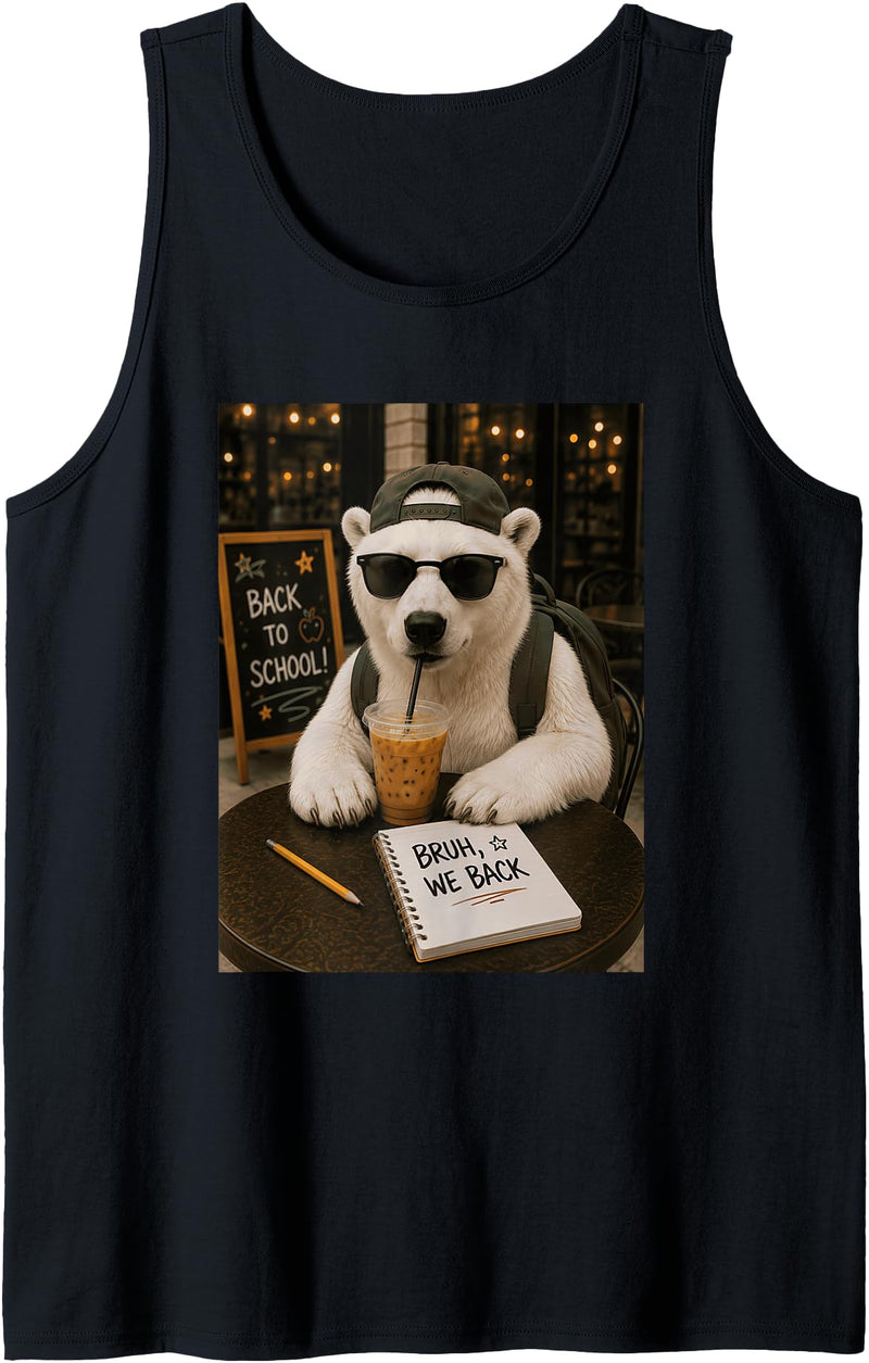 Polar Bear Back School Cool Vibes Tee Student Polar Bear Bruh We Back to School Coffee Animal Student Vibe Tank Top - Black