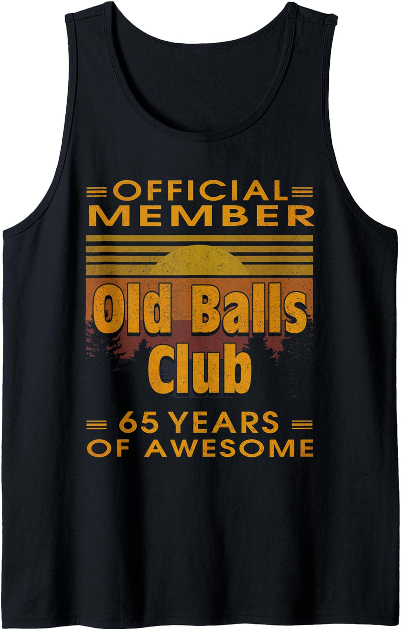 Funny 65Th Birthday Old Balls Club Gag Tshirt Gift Mens Funny 65Th Birthday Old Balls Club 65 Years of Awesome Tank Top - Black