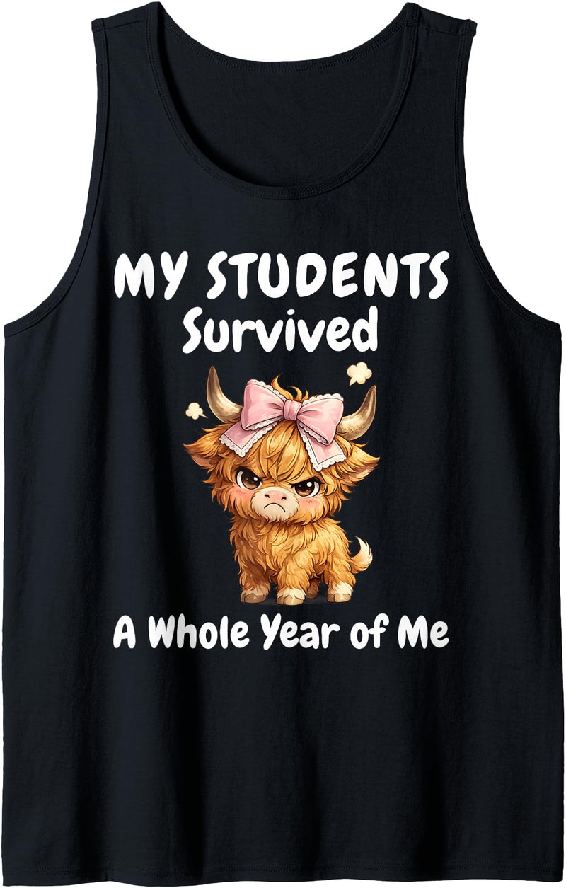 Funny Highland Cow Teacher Cute Coquette Bow My Students Survived A Whole Year of Me Teacher Highland Cow Tank Top - Black