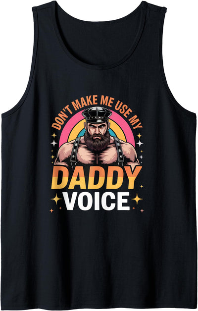 Don't Make Me Use My Daddy Voice Funny Gay Bear Pride Tank Top