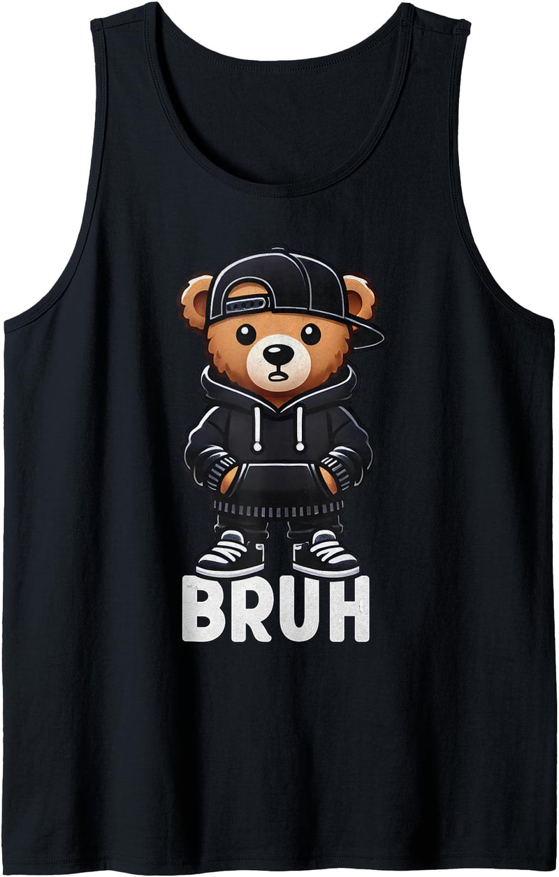 Hip Hop Teddy Bear Bruh Saying Teen Humor Designs Funny Bruh Meme Hip Hop Teddy Bear Teenager Boys Teen Saying Tank Top - Black