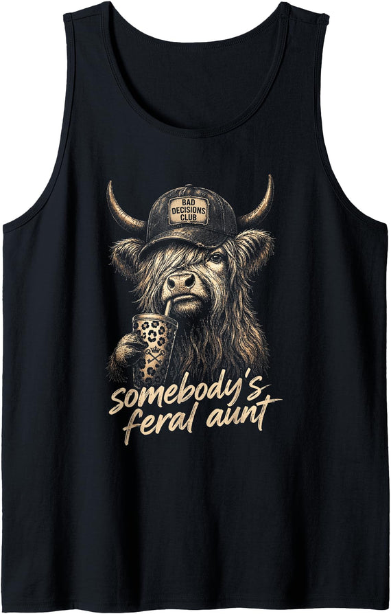 Somebody's Feral Aunt Sarcastic Animal Humor Somebody's Feral Aunt Highland Cow Funny Animal Coffee Lover Tank Top - Black