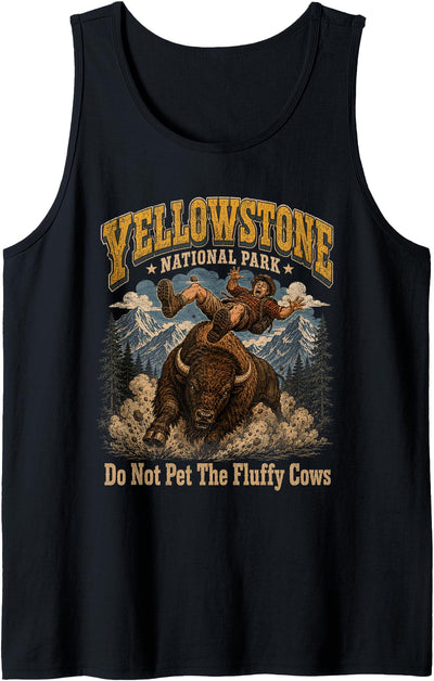 Yellowstone Cows Yellowstone National Park Do Not Pet Tank Top