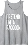 Last Minute Lazy Halloween Costumes & Outfits Pretend I'm A Raccoon Funny Halloween Party Costume Tank Top - Heather Grey