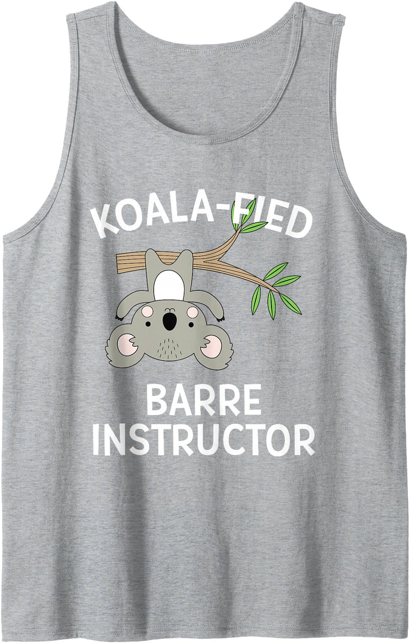 Tucking Amazing Shirts Barre Instructor Gift Shirt Cute Koala Pun Dance Fitness Tank Top - Heather Grey