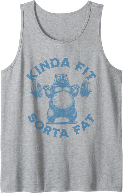 Kinda Fit Sorta Fat Funny Big Belly Gym Bear Lazy Fitness Tank Top