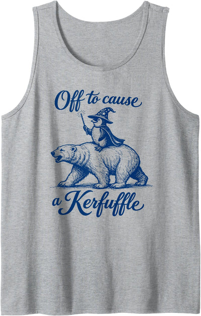 Penguin Polar Bear Meme Quote Saying Men Women Funny Penguin Polar Bear Graphic Off to Cause a Kerfuffle Tank Top
