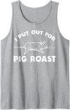Cool Pig Roast Humor Quote Merch Pig Roast Apparel - Funny Roasts Lover Design Tank Top - Heather Grey