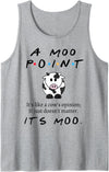 Funny Moo Point It's Like A Cow's Opinion Shirt Moo Point It's Like A Cow's Opinion It's Just Doesn't Matter Tank Top -