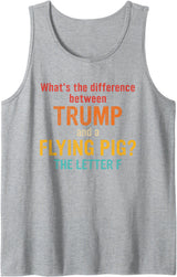 What's The Difference Between Trump & Flying Pig? What's The Difference Between Trump and A Flying Pig? Tank Top - Heather Grey