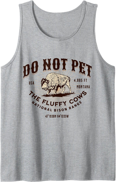 Cow Mt Buffalo Funny Quote National Bison Range Montana Tank Top