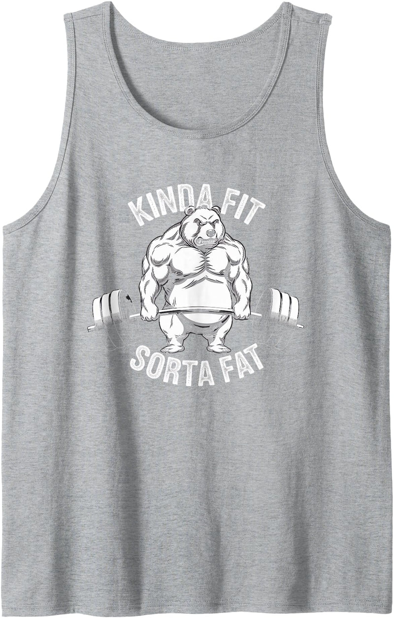 Kinda Fit Sorta Fat Gift Funny Gym Weightlifting Kinda Fit Sorta Fat Tshirt Funny Gym Body Cute Bear Retro Tank Top - Heather Grey