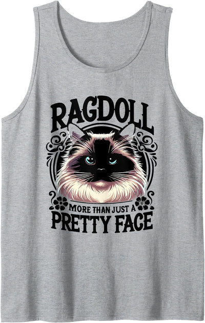 Cats Ragdoll Cat Lover Gifts Ragdoll More Than Just A Pretty Face Ragdolls Cat Lover Tank Top