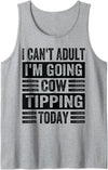 Funny Farmer Family - Tractor Farm Animals Stuff I Can't Adult I'm Going Cow Tipping Today - Funny Tank Top - Heather Grey