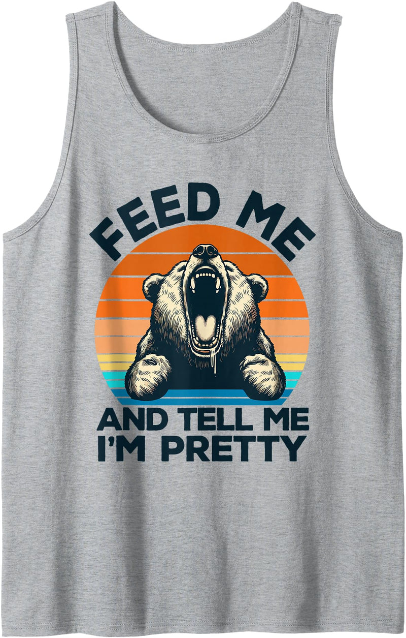 Feed Me And Tell Me I'm Pretty Funny Bear Tank Top - Heather Grey