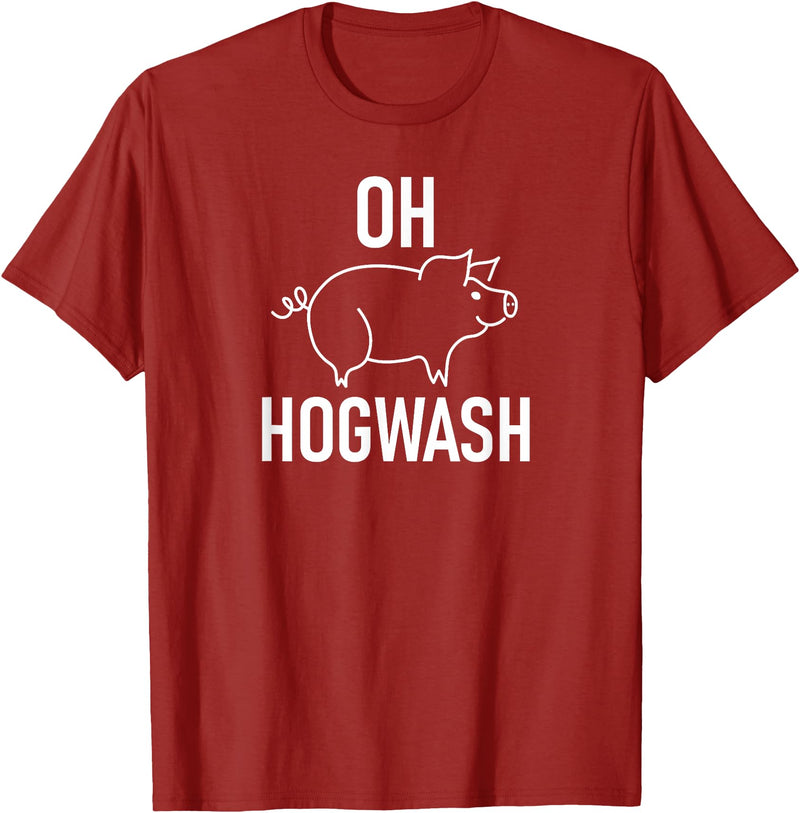 Pig One Liners, Quotes, Sayings, Gift Ideas Pig Pun Oh Hogwash, Funny, Joke, Sarcastic, Family T-Shirt - Cranberry Red