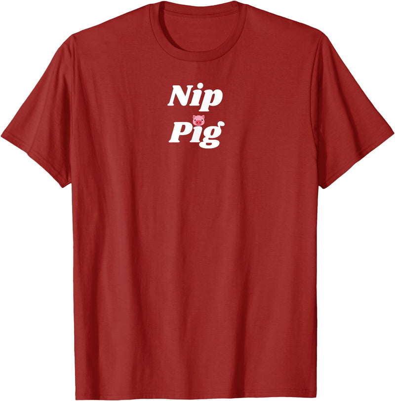 SIB Unique Pig Gifts - See Other Related Nip Pig - pig and piggy gifts for men and women T-Shirt - Cranberry Red