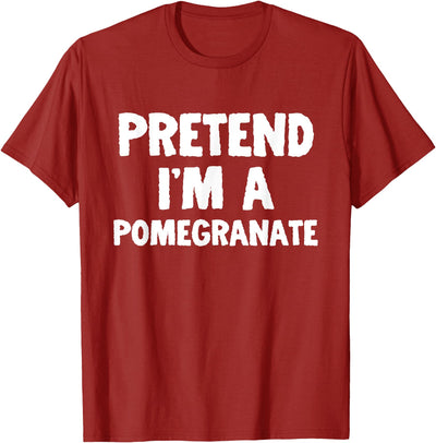 Name Halloween Matching Family Clothing Pretend I'm A Pomegranate Funny Halloween Costume Humor T-Shirt