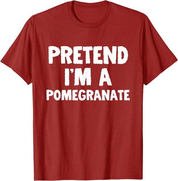 Name Halloween Matching Family Clothing Pretend I'm A Pomegranate Funny Halloween Costume Humor T-Shirt - Cranberry Red