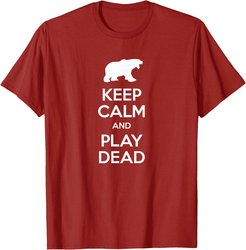 Funny Outdoor Shirts Keep Calm and Play Dead Funny Hiking Bear Survival T-Shirt T-Shirt - Cranberry Red