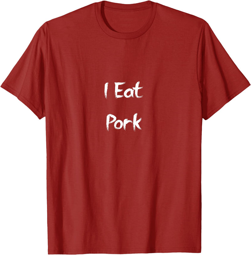 You are What you Eat I eat pig T-Shirt - Cranberry Red