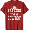 Cowboy Kid Costume Cowboy Shirts For Halloween Pretend I'm A Cowboy Teen Funny Cowboy Kid Costume Halloween T-Shirt -