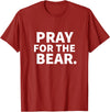 Pray For The Bear Zag Pray For The Bear T-Shirt - Cranberry Red