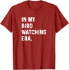 Bird Watching for Men Women Boys Girls by Jess in My Bird Watching Era - Birds Telescope Photography T-Shirt - Cranberry Red