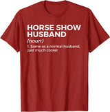 Horse Show Apparel Funny Horse Show Husband Definition T-Shirt - Cranberry Red
