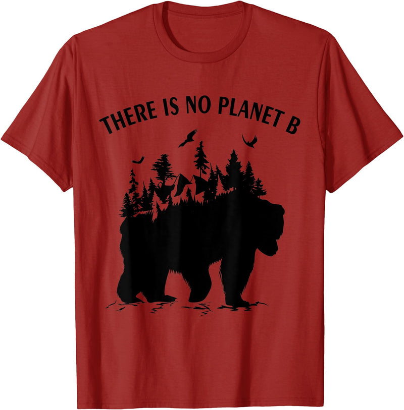 Check out my other Earth Day T-shirts There is No Planet B Earth Day Climate Bear T-Shirt - Cranberry Red