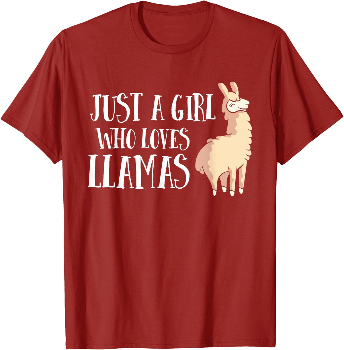 Funny Llama And Alpaca Gifts Funny Llama Girl Just A Girl Who Loves Llamas T-Shirt - Cranberry Red