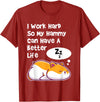 I Work Hard So My Pet Hammy Hamster Can Have A Better Life T-Shirt - Cranberry Red