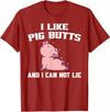 BBQ Idea Funny I Like Pig Butts And I Can Not Lie T-Shirt - Cranberry Red