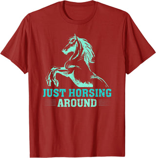 Funny Horse Lover Gifts Women Teen Girls Just Horsing Around Funny Horse Equestrian Riding Graphic T-Shirt - Cranberry Red
