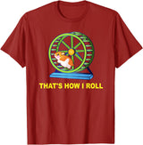 Hamster This is How I Roll Hamster Wheel Shirt Gift T-Shirt - Cranberry Red
