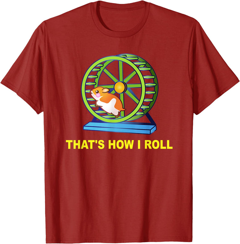 Hamster This is How I Roll Hamster Wheel Shirt Gift T-Shirt - Cranberry Red