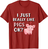Funny Pig Lover Apparel Pig Apparel for Pig Lovers I Really Like Pigs T-Shirt - Cranberry Red