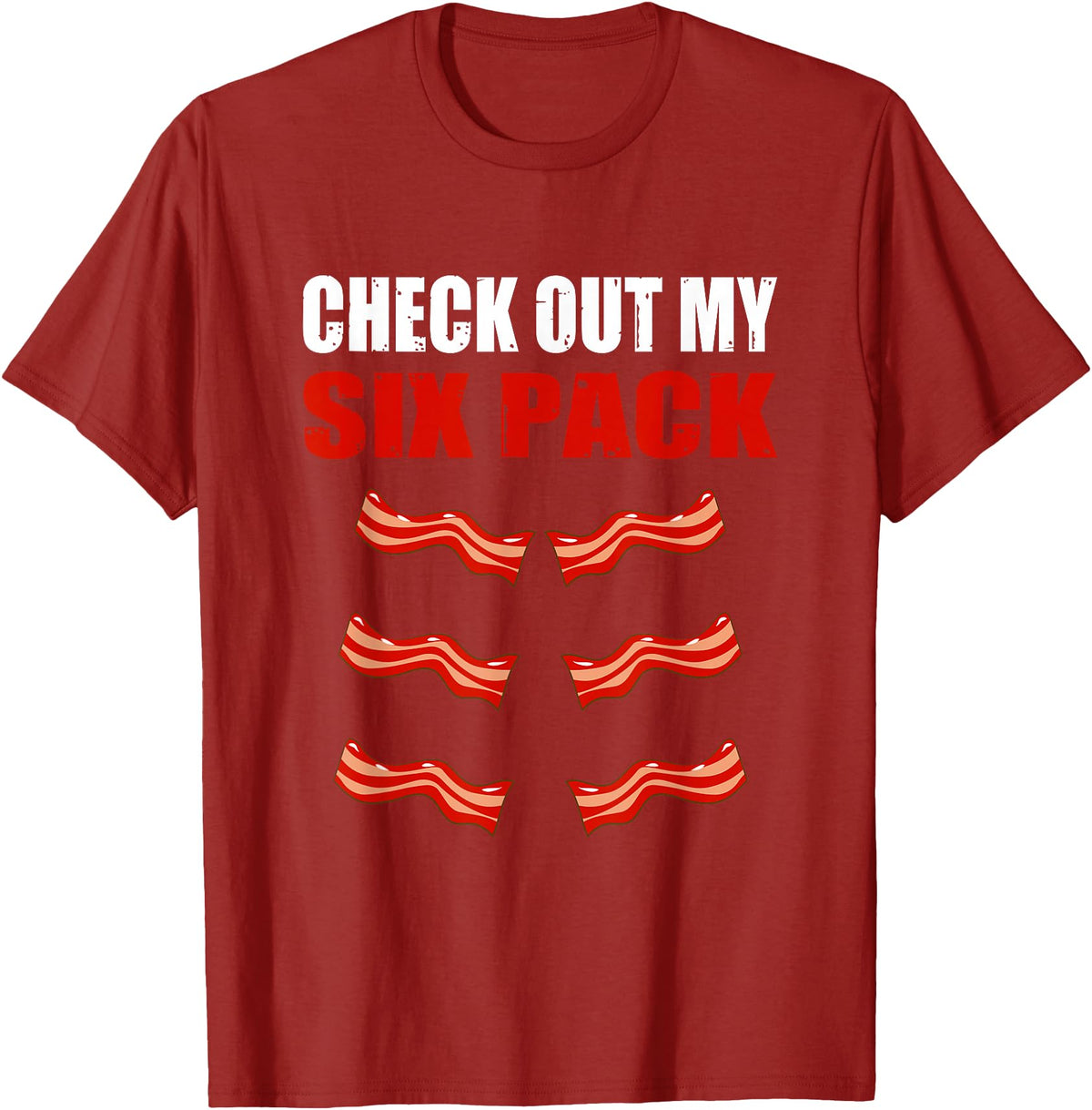 Check Out My Six Pack Bacon Gymer Bodybuilding Watch My Sixpack Funny Bacon Gymer Bodybuilding T-Shirt - Cranberry Red