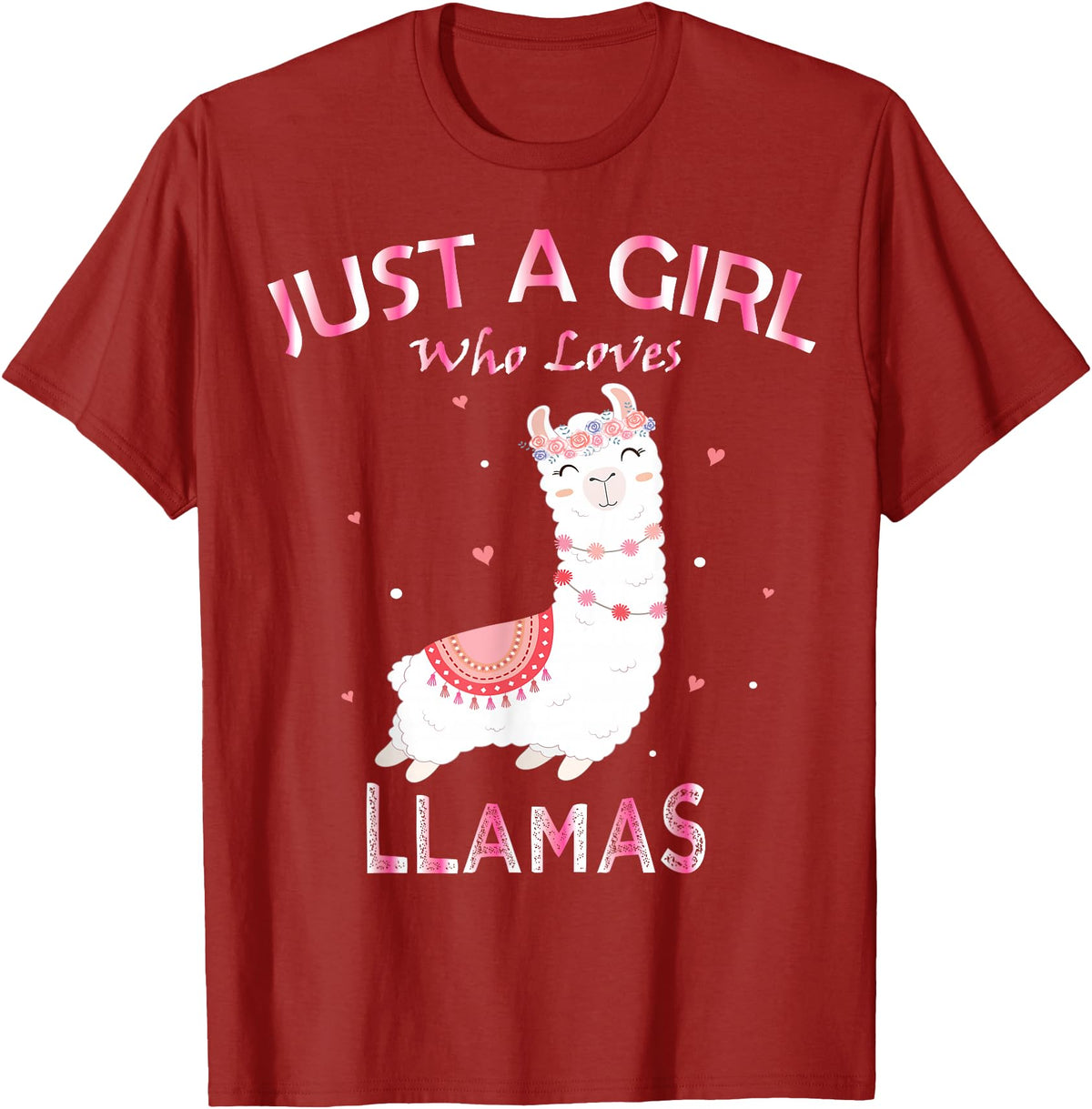 Just A Girl Who Loves Llamas Gift Shirt Just A Girl Who Loves Llamas T-Shirt Gift For Llama Gift Tee T-Shirt - Cranberry Red